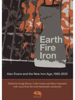 Earth, Fire, Iron. Alan Evans and the New Iron Age, Paperback/***