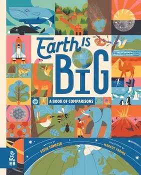 Earth is Big. A Book of Comparisons, Hardback/Steve Tomecek
