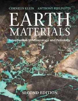 Earth Materials 2nd Edition: Introduction to Mineralogy and Petrology, Paperback/Cornelis Klein