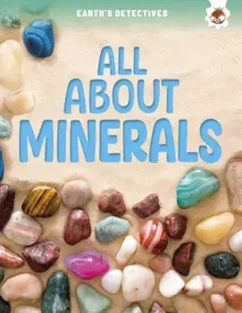 Earth's Detectives: All About Minerals, Paperback/Rebecca Storm