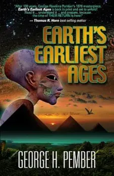 Earth's Earliest Ages, Paperback/George H. Pember