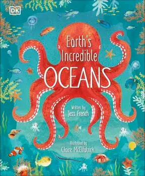 Earth’s Incredible Oceans/Jess French