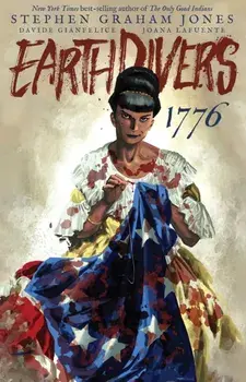 Earthdivers, Vol. 3: 1776, Paperback/Davide Gianfelice