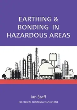 Earthing and Bonding in Hazardous Areas, Paperback/Ian Staff