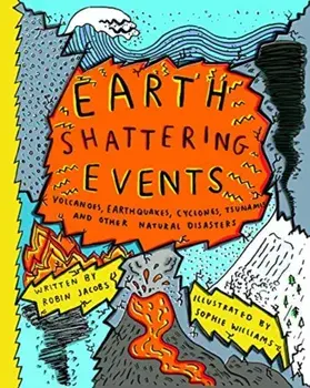 Earthshattering Events!. The Science Behind Natural Disasters, Hardback/Robin Jacobs