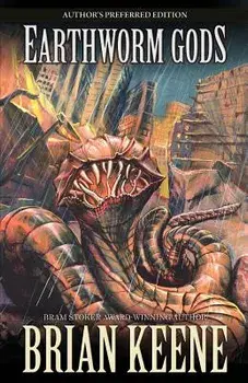 Earthworm Gods, Paperback/Brian Keene