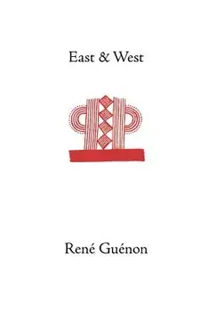 East and West, Hardcover/Rene Guenon