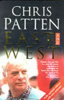 East and West, Paperback/Christopher Patten