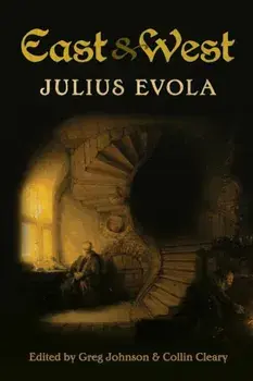 East and West, Paperback/Julius Evola