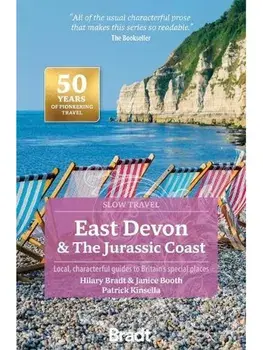 East Devon & The Jurassic Coast (Slow Travel). Local, characterful guides to Britain's special places, 3 Revised edition, Paperback/Janice Booth