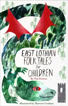 East Lothian Folk Tales for Children, Paperback/Mr Tim Porteus
