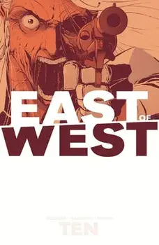 East of West Volume 10, Paperback/Jonathan Hickman