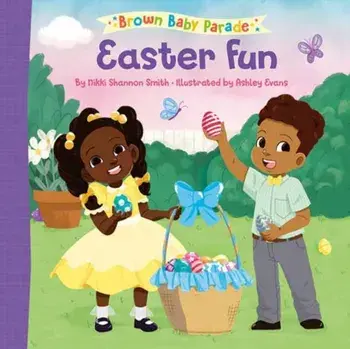 Easter Fun: A Brown Baby Parade Book, Board book/Ashley Evans