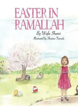 Easter in Ramallah, Hardcover/Wafa Shami