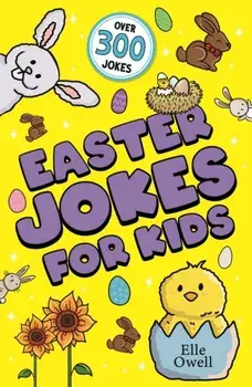 Easter Jokes for Kids. Over 300 egg-cellent jokes!, Paperback/Elle Owell