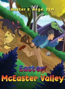 Easter: McEaster Valley, Hardcover/Walter R. Hoge DVM