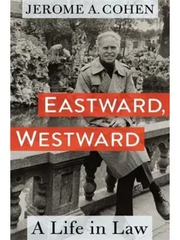 Eastward, Westward. A Life in Law, Hardback/***