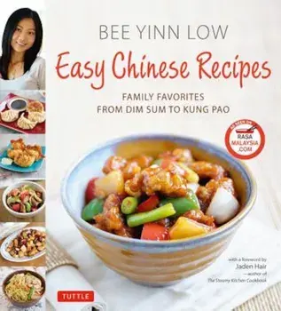 Easy Chinese Recipes: Family Favorites from Dim Sum to Kung Pao, Hardcover/Bee Yinn Low