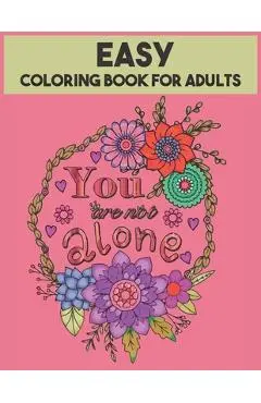 Easy Coloring Book For Adults: 54 Motivational Quotes - Inspiration Press