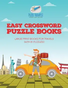 Easy Crossword Puzzle Books - Large Print Books for Travels (with 81 puzzles!), Paperback/Puzzle Therapist