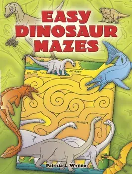 Easy Dinosaur Mazes, Paperback/Patricia J. Wynne
