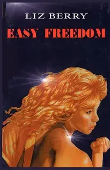 Easy Freedom, Paperback/Liz Berry
