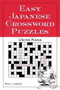 Easy Japanese Crossword Puzzles: Using Kana, Paperback/Rita Lampkin