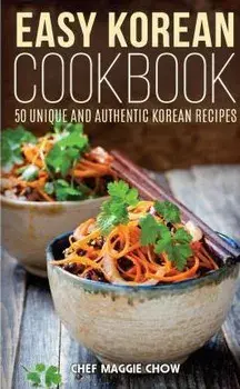 Easy Korean Cookbook, Paperback/Chef Maggie Chow