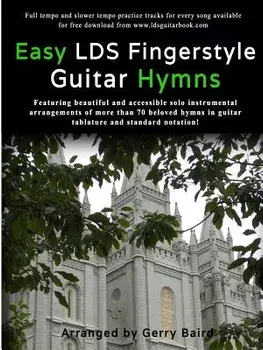 Easy LDS Fingerstyle Guitar Hymns, Paperback/Gerry Baird