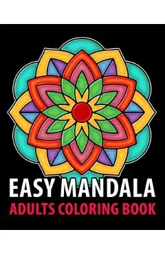 Easy Mandala: Adults coloring books for seniors with low vision, a Fun, Easy, and Relaxing Coloring Pages, Stress Relieving Coloring - Mino Books Edition