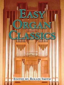 Easy Organ Classics, Paperback/Rollin Smith