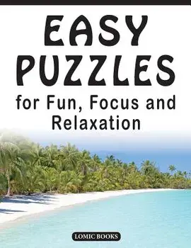 Easy Puzzles for Fun, Focus and Relaxation: Includes Spot the Odd One Out, Find the Differences, Word Searches and Mazes, Paperback/Editor of Happy Solving