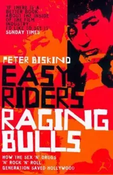 Easy Riders, Raging Bulls, Paperback/Peter Biskind