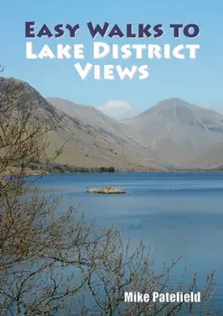 Easy Walks to Lake District Views, Paperback/Mike Patefield