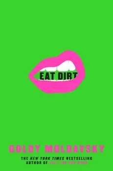 Eat Dirt, Paperback/Goldy Moldavsky