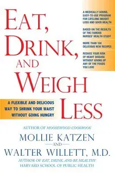 Eat, Drink, & Weigh Less: A Flexible and Delicious Way to Shrink Your Waist Without Going Hungry, Paperback/Mollie Katzen