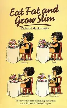 Eat Fat and Grow Slim, Paperback/Dr Richard Mackarness