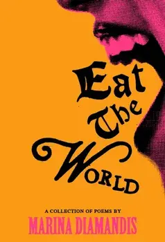 Eat the World. A Collection of Poems, Main, Hardback/Marina Diamandis