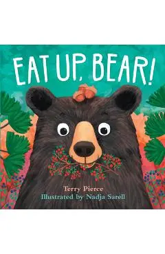 Eat Up, Bear! - Terry Pierce