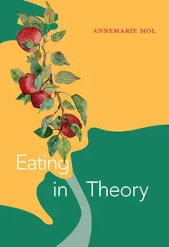 Eating in Theory, Paperback/Annemarie Mol