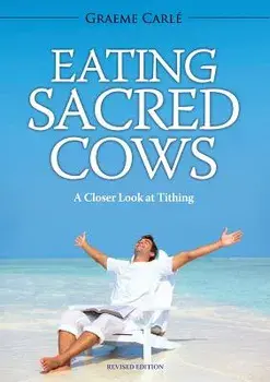 Eating Sacred Cows: A Closer Look at Tithing, Paperback/Graeme Carlé