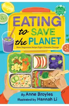 Eating to Save the Planet: How Veganism Helps Fight Climate Change - Anne Broyles