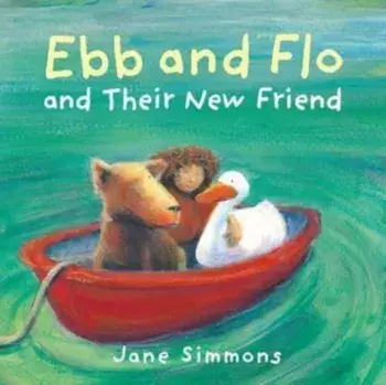 Ebb and Flo and their New Friend, Paperback/Jane Simmons
