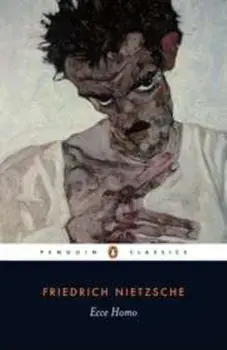 Ecce Homo: How One Becomes What One Is; Revised Edition, Paperback/Friedrich Wilhelm Nietzsche