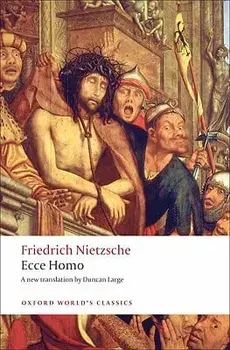 Ecce Homo: How to Become What You Are, Paperback/Friedrich Wilhelm Nietzsche