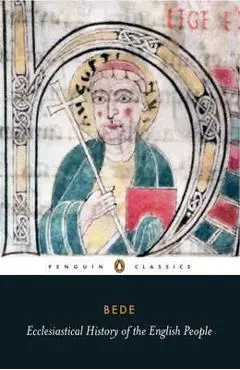 Ecclesiastical History of the English People - Venerable Bede