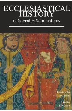 Ecclesiastical History - Socrates Scholasticus