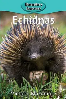 Echidnas, Paperback/Victoria Blakemore