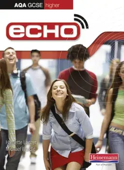 Echo AQA GCSE German Higher Student Book, Paperback/Michael Wardle