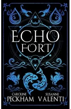Echo Fort (Book 2 in the Sins of the Zodiac Series) - Caroline Peckham